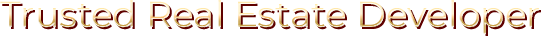 Trusted Real Estate Developer